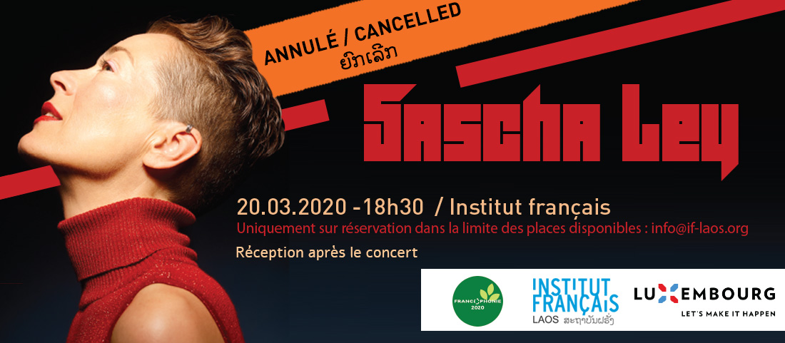 Annulation du concert de Sascha Ley à Luang Prabang et à Vientiane (report en novembre à confirmer)