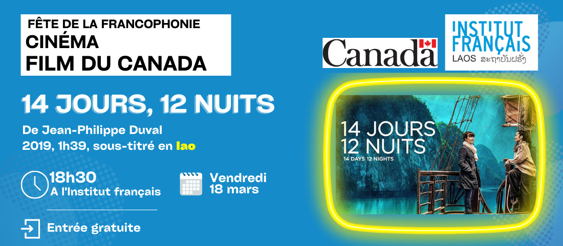 FETE DE LA FRANCOPHONIE - CINEMA CANADA “14 JOURS 12 NUITS”