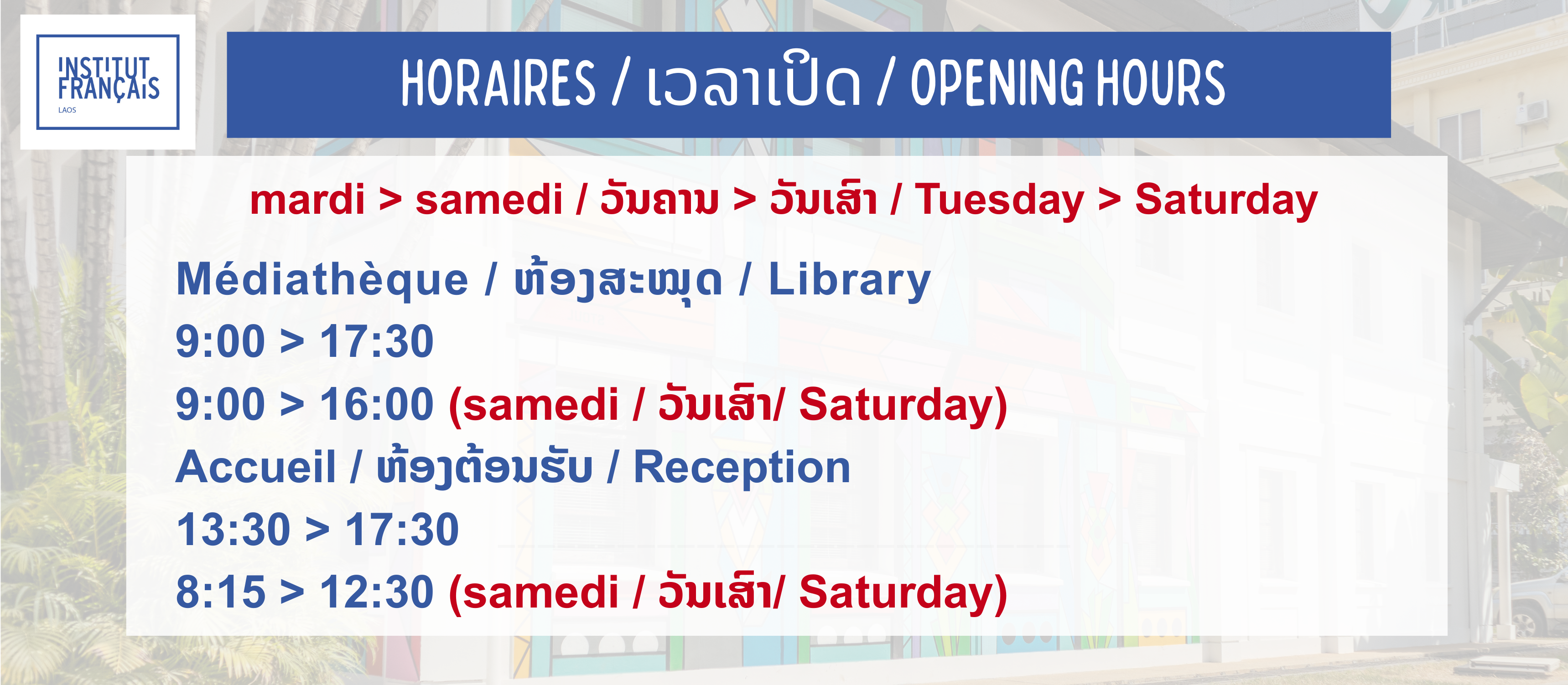 HORAIRES D'OUVERTURE - ເວລາເປີດ - Opening hours